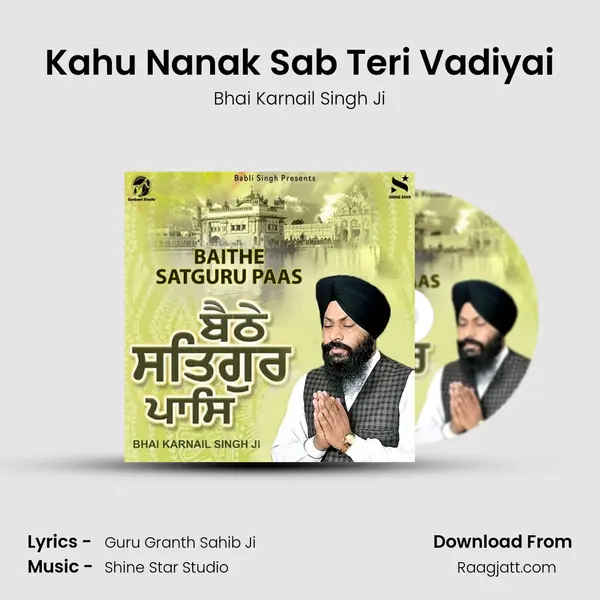 Kahu Nanak Sab Teri Vadiyai - Bhai Karnail Singh Ji album cover 