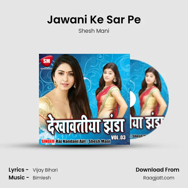 Jawani Ke Sar Pe mp3 song