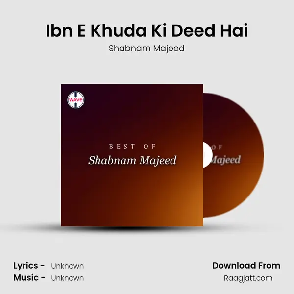 Ibn E Khuda Ki Deed Hai - Shabnam Majeed album cover 