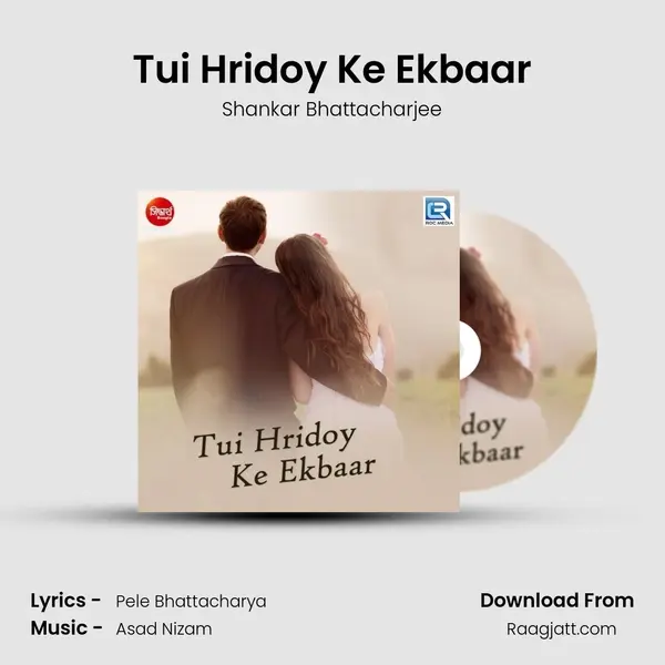 Tui Hridoy Ke Ekbaar mp3 song