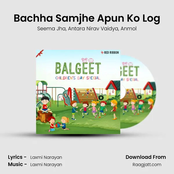 Bachha Samjhe Apun Ko Log mp3 song