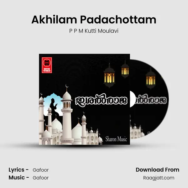 Akhilam Padachottam - P P M Kutti Moulavi album cover 