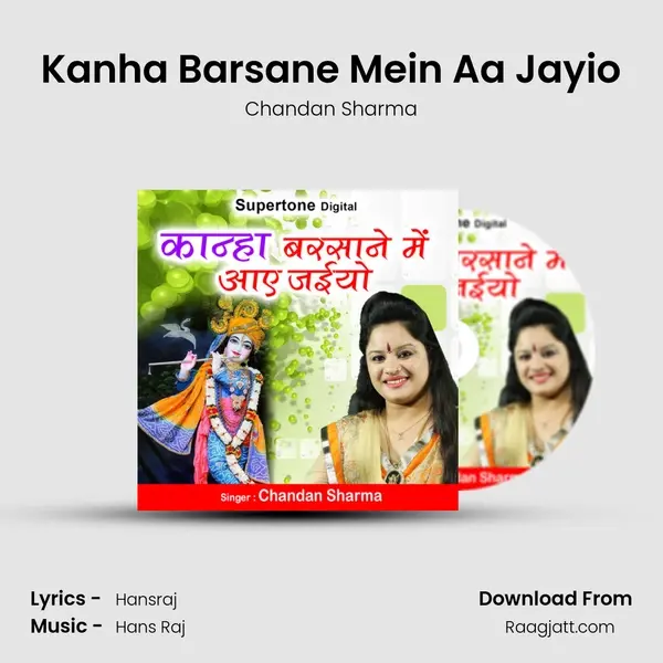 Kanha Barsane Mein Aa Jayio - Chandan Sharma album cover 