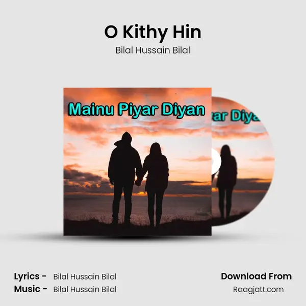 O Kithy Hin - Bilal Hussain Bilal album cover 