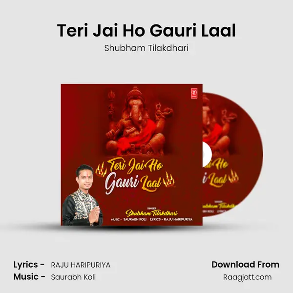 Teri Jai Ho Gauri Laal - Shubham Tilakdhari album cover 