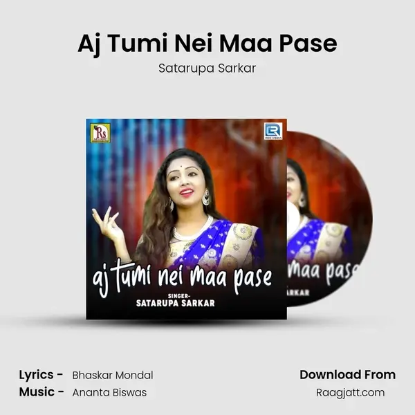 Aj Tumi Nei Maa Pase mp3 song