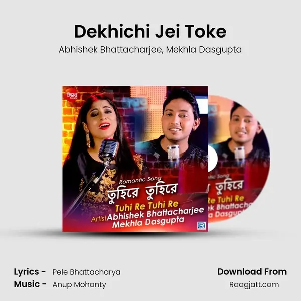 Dekhichi Jei Toke mp3 song