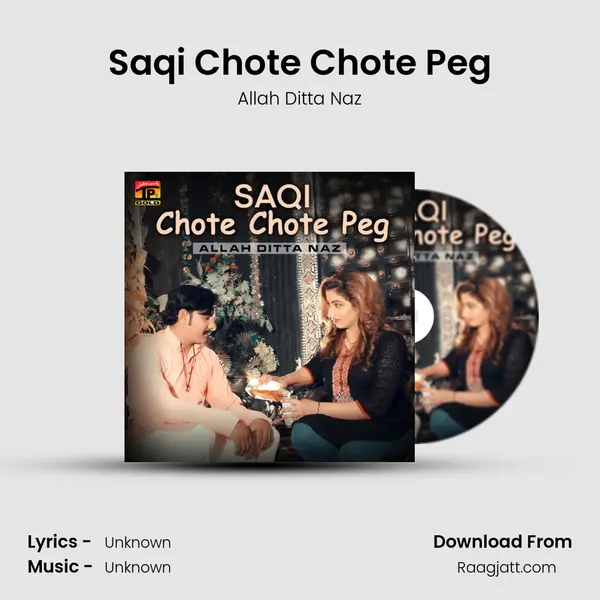 Saqi Chote Chote Peg mp3 song