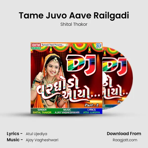 Tame Juvo Aave Railgadi - Shital Thakor album cover 