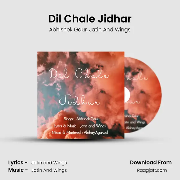 Dil Chale Jidhar - Abhishek Gaur album cover 