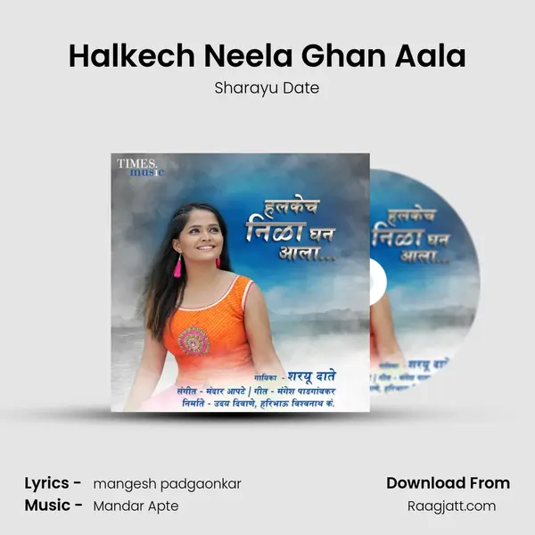 Halkech Neela Ghan Aala - Sharayu Date album cover 