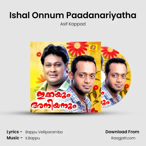 Ishal Onnum Paadanariyatha - Asif Kappad mp3 song