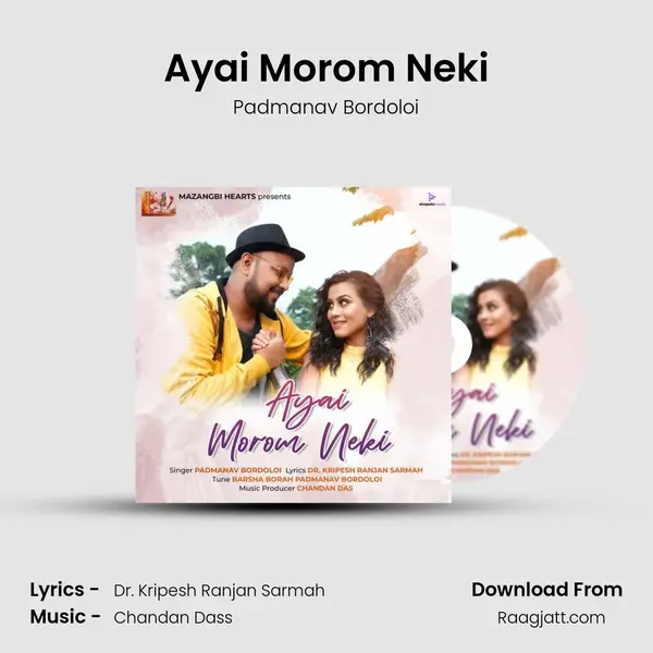 Ayai Morom Neki mp3 song