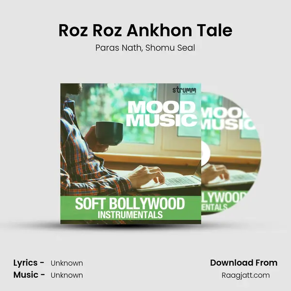 Roz Roz Ankhon Tale mp3 song