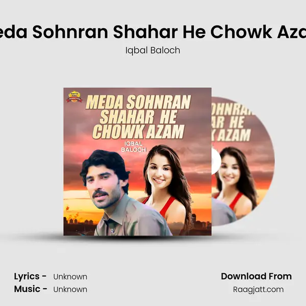 Meda Sohnran Shahar He Chowk Azam mp3 song