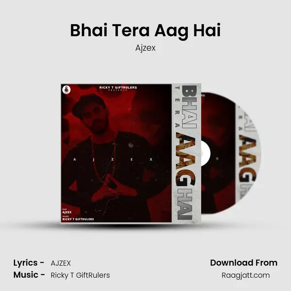 Bhai Tera Aag Hai - Ajzex album cover 