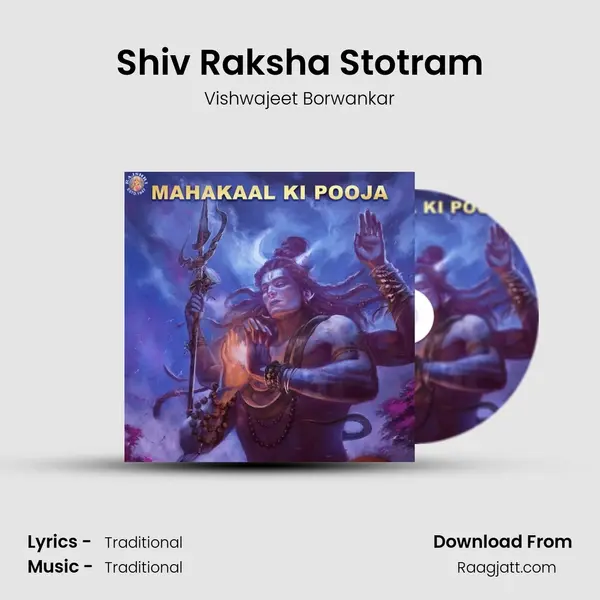 Shiv Raksha Stotram - Vishwajeet Borwankar album cover 