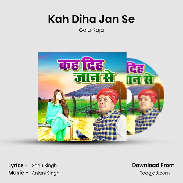 Kah Diha Jan Se mp3 song