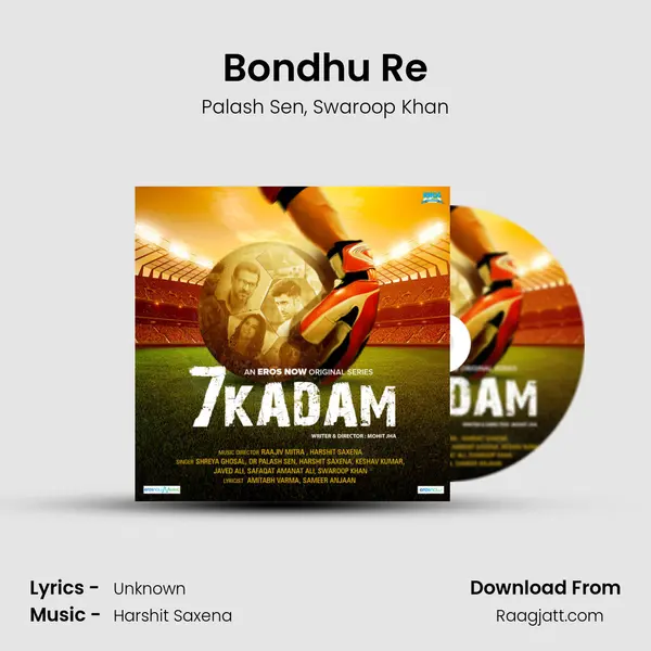 Bondhu Re - Palash Sen mp3 song