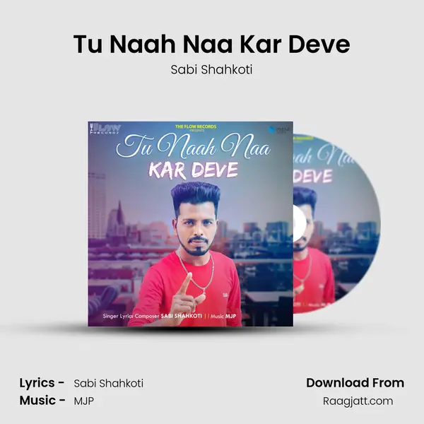 Tu Naah Naa Kar Deve - Sabi Shahkoti album cover 