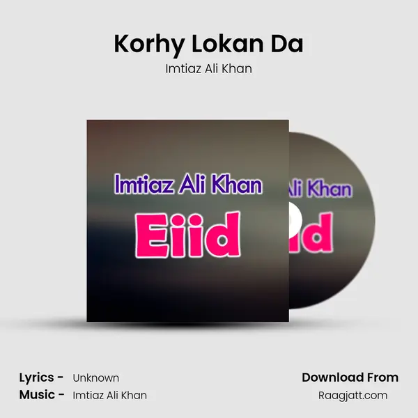 Korhy Lokan Da - Imtiaz Ali Khan album cover 