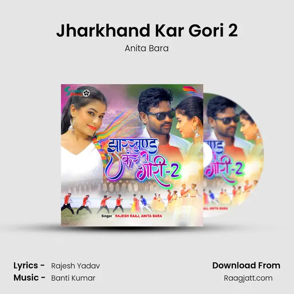 Jharkhand Kar Gori 2 - Anita Bara album cover 