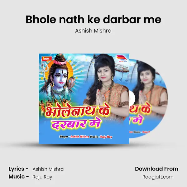 Bhole nath ke darbar me - Ashish Mishra album cover 