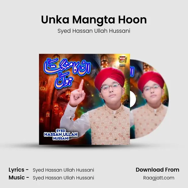 Unka Mangta Hoon - Syed Hassan Ullah Hussani album cover 