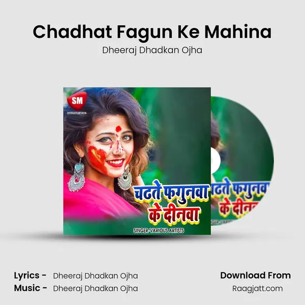 Chadhat Fagun Ke Mahina - Dheeraj Dhadkan Ojha album cover 