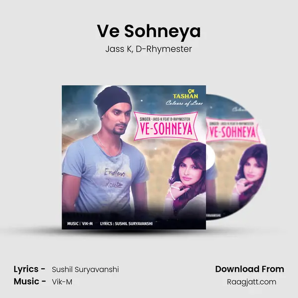 Ve Sohneya - Jass K mp3 song