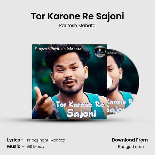 Tor Karone Re Sajoni - Paritosh Mahata album cover 