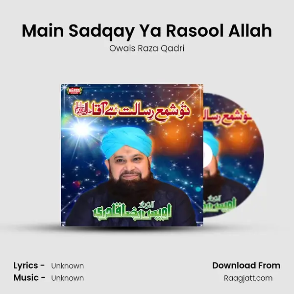 Main Sadqay Ya Rasool Allah mp3 song