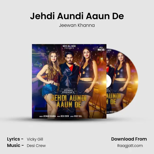 Jehdi Aundi Aaun De mp3 song