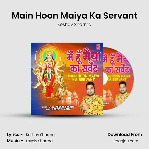 Main Hoon Maiya Ka Servant - Keshav Sharma album cover 