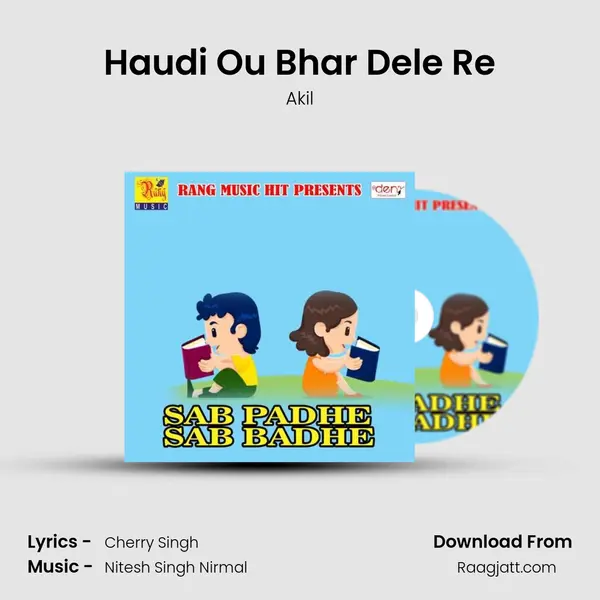 Haudi Ou Bhar Dele Re - Akil album cover 