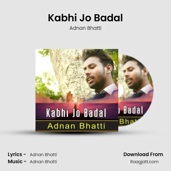 Kabhi Jo Badal mp3 song