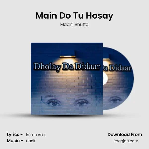 Main Do Tu Hosay - Madni Bhutta album cover 