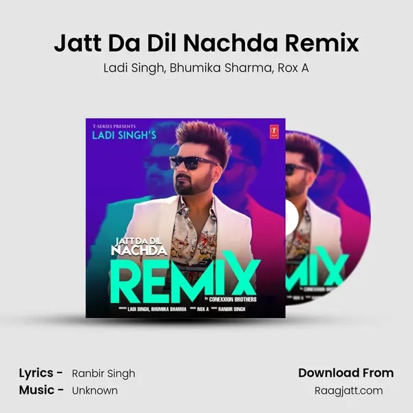 Jatt Da Dil Nachda Remix(Remix By Conexxion Brothers) - Ladi Singh album cover 