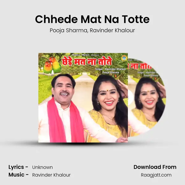 Chhede Mat Na Totte mp3 song