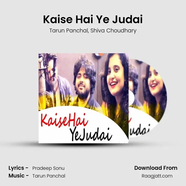 Kaise Hai Ye Judai mp3 song