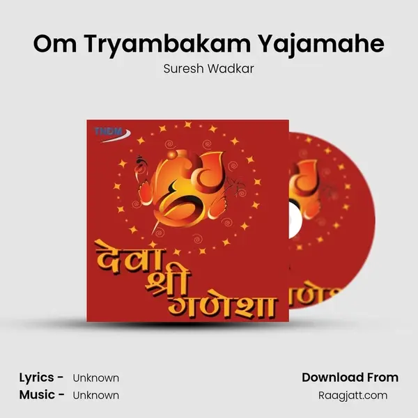 Om Tryambakam Yajamahe - Suresh Wadkar album cover 