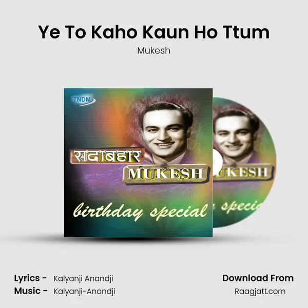 Ye To Kaho Kaun Ho Ttum - Mukesh album cover 