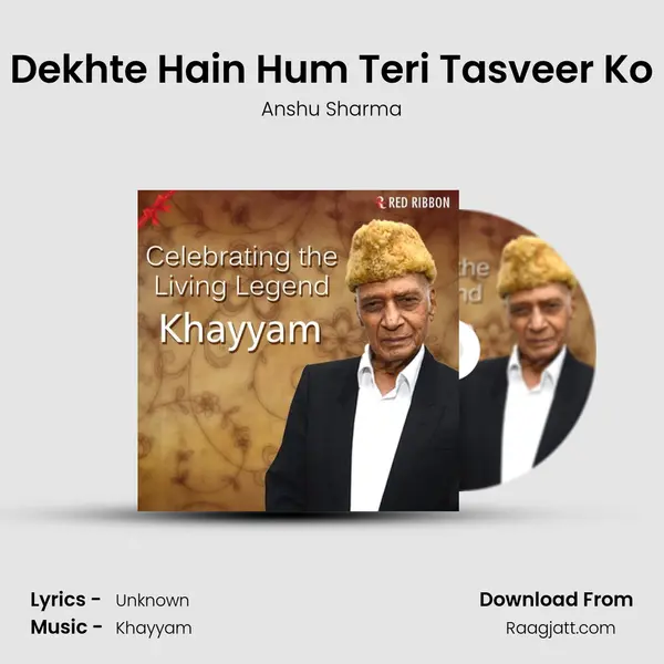 Dekhte Hain Hum Teri Tasveer Ko mp3 song