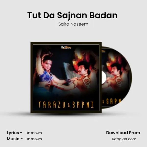 Tut Da Sajnan Badan (From Sapni) mp3 song