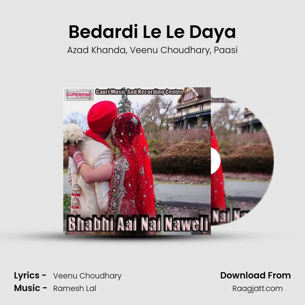 Bedardi Le Le Daya mp3 song