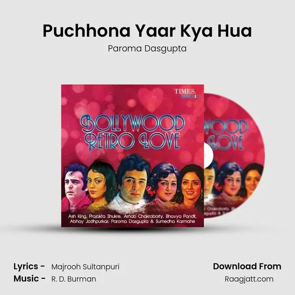 Puchhona Yaar Kya Hua - Paroma Dasgupta album cover 