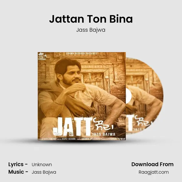 Jattan Ton Bina mp3 song