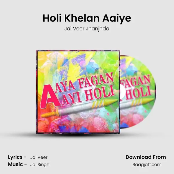 Holi Khelan Aaiye - Jai Veer Jhanjhda album cover 