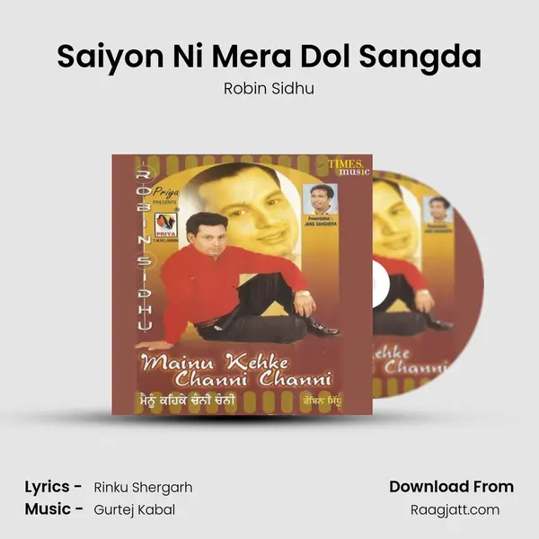 Saiyon Ni Mera Dol Sangda - Robin Sidhu album cover 