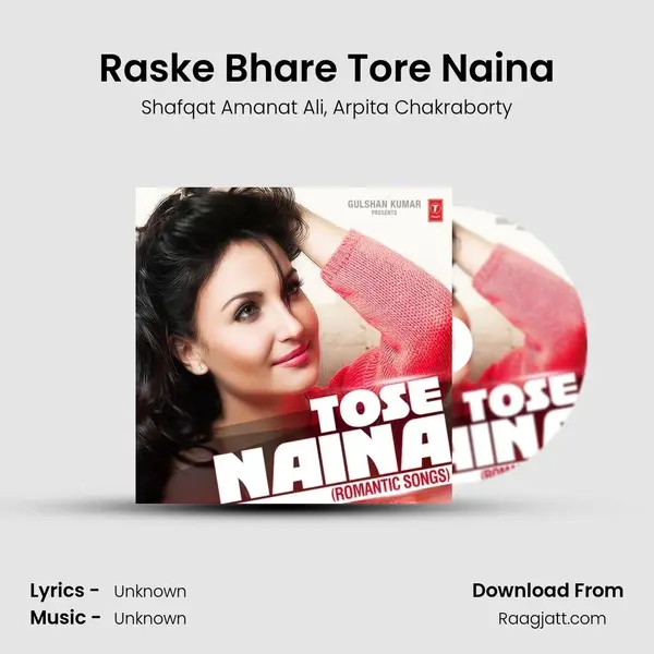 Raske Bhare Tore Naina mp3 song